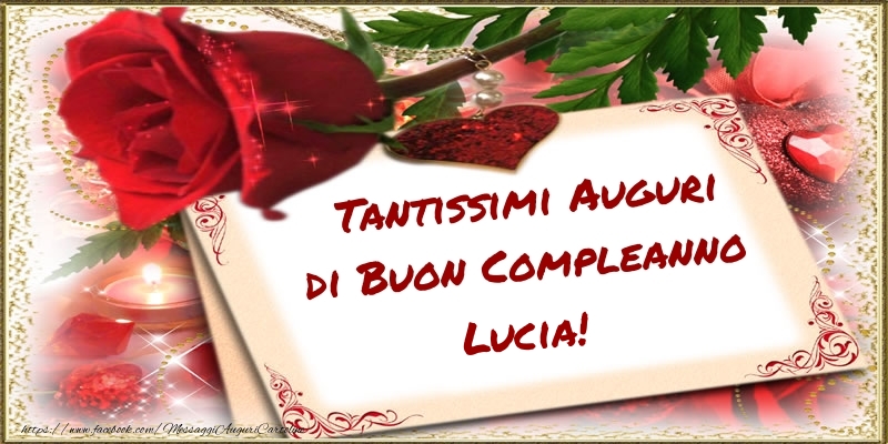  Cartoline di compleanno - Rose | Tantissimi Auguri di Buon Compleanno Lucia!