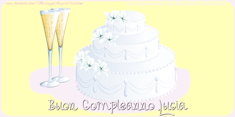 Cartoline di compleanno - Champagne & Torta | Buon compleanno Lucia