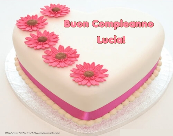 Buon Compleanno Lucia Torta Cartoline Di Compleanno Per Lucia Messaggiauguricartoline Com