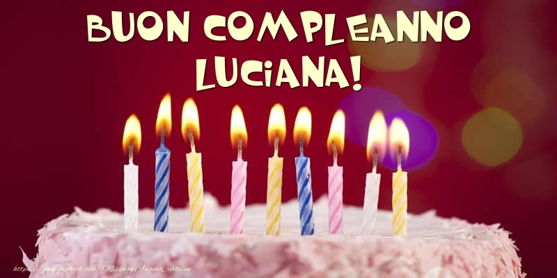Cartoline di compleanno - Torta - Buon compleanno, Luciana!