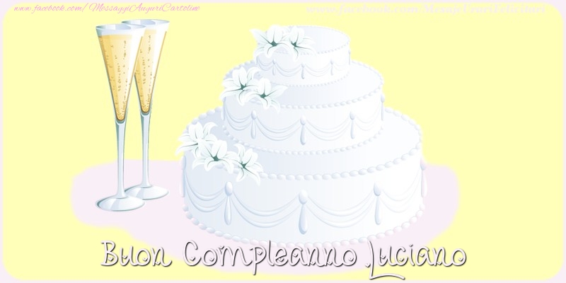 Cartoline di compleanno - Champagne & Torta | Buon compleanno Luciano
