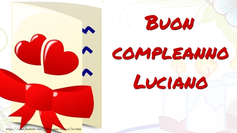 Cartoline di compleanno - Buon compleanno Luciano