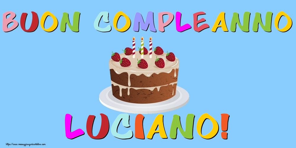 Cartoline di compleanno - Torta | Buon Compleanno Luciano!