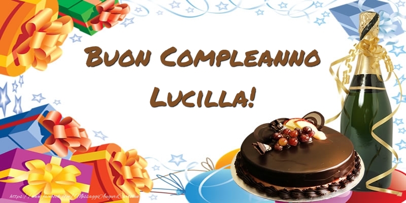 Cartoline di compleanno - Champagne & Regalo & Torta | Buon Compleanno Lucilla!