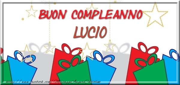 Cartoline di compleanno - Buon compleanno Lucio