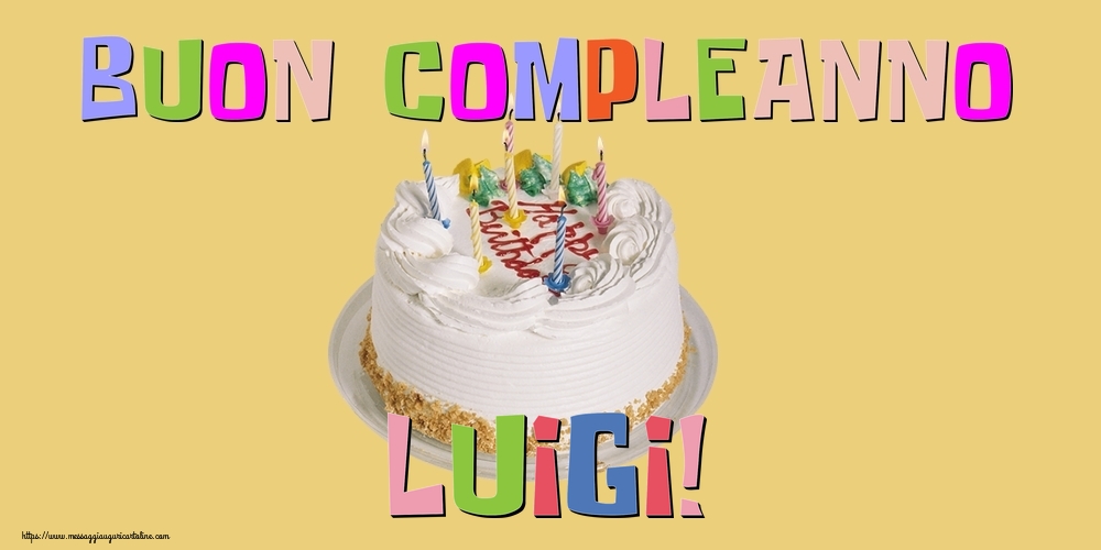 Cartoline di compleanno - Buon Compleanno Luigi!