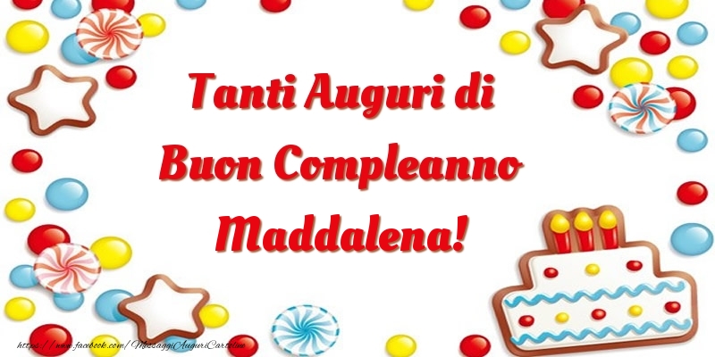 Cartoline di compleanno - Palloncini & Torta | Tanti Auguri di Buon Compleanno Maddalena!