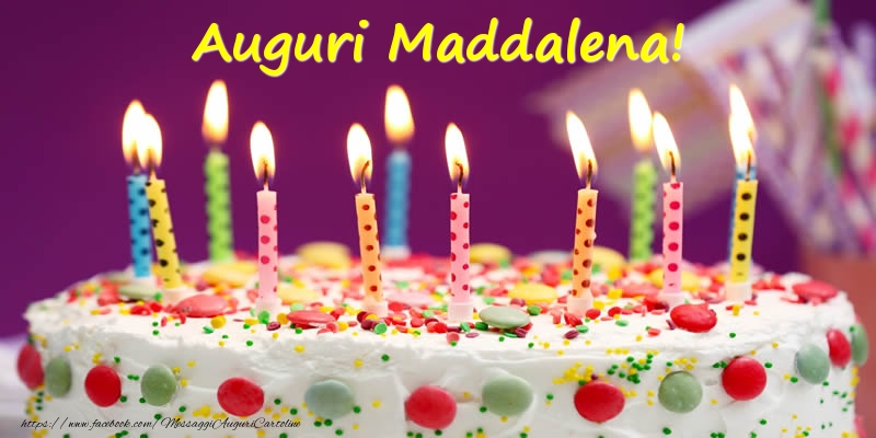 Cartoline di compleanno - Auguri Maddalena!
