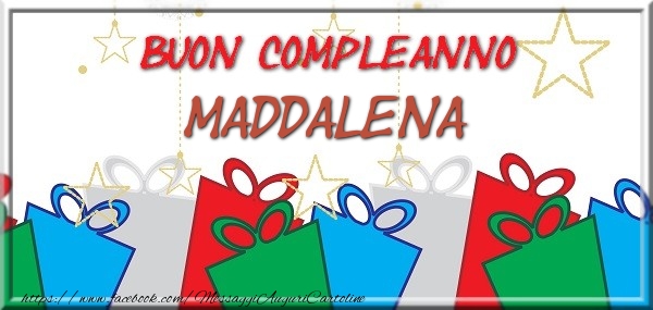 Cartoline di compleanno - Regalo | Buon compleanno Maddalena