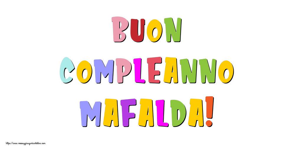  Cartoline di compleanno - Messaggi | Buon compleanno Mafalda!