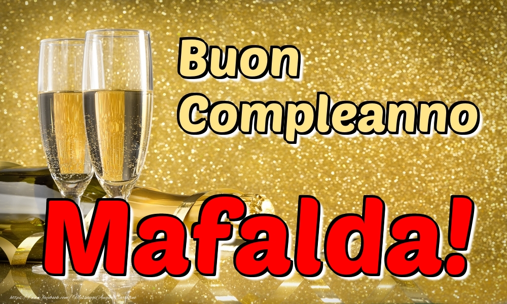 Cartoline di compleanno - Champagne | Buon Compleanno Mafalda!