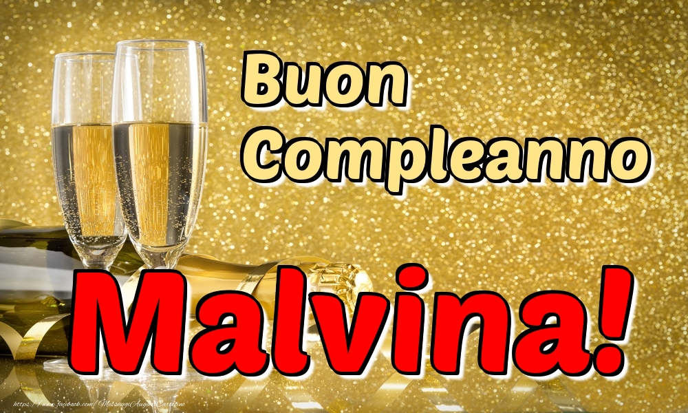 Cartoline di compleanno - Champagne | Buon Compleanno Malvina!