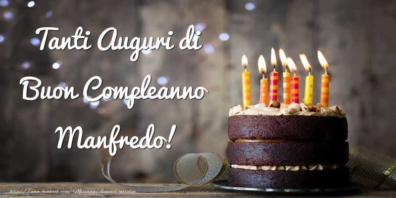 Cartoline di compleanno - Torta | Tanti Auguri di Buon Compleanno Manfredo!