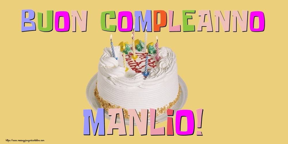 Cartoline di compleanno - Torta | Buon Compleanno Manlio!
