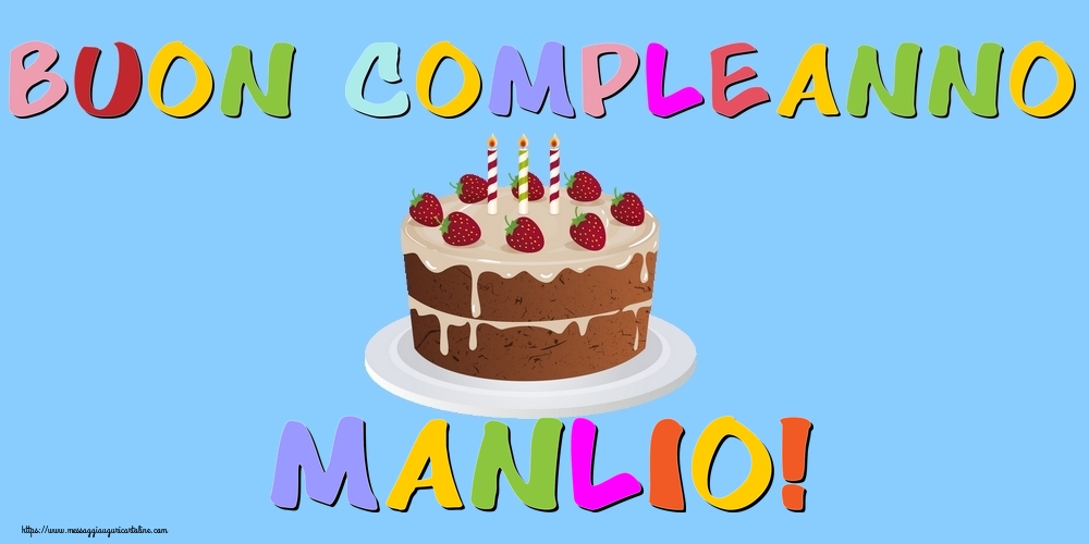 Cartoline di compleanno - Buon Compleanno Manlio!