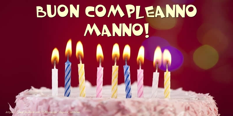 Cartoline di compleanno -  Torta - Buon compleanno, Manno!
