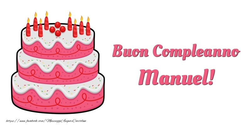 Cartoline di compleanno -  Torta Buon Compleanno Manuel