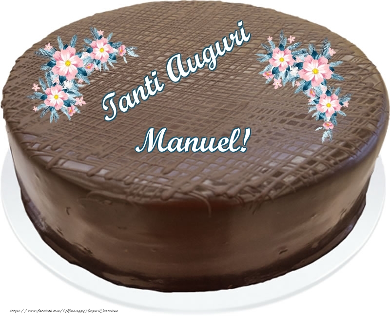 Cartoline di compleanno -  Tanti Auguri Manuel! - Torta al cioccolato