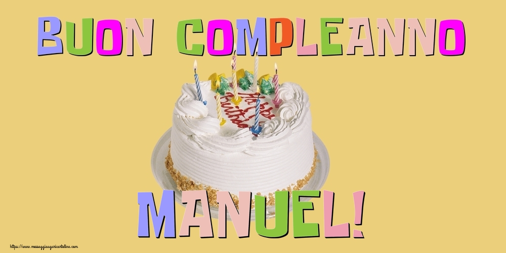 Cartoline di compleanno - Torta | Buon Compleanno Manuel!