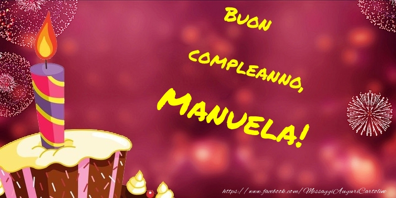Cartoline di compleanno - Buon compleanno, Manuela