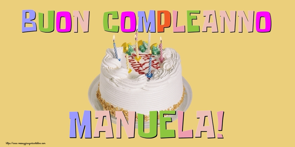 Cartoline di compleanno - Torta | Buon Compleanno Manuela!