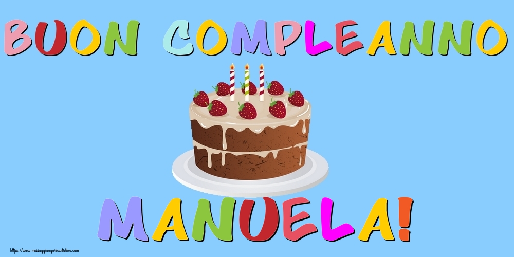 Cartoline di compleanno - Torta | Buon Compleanno Manuela!