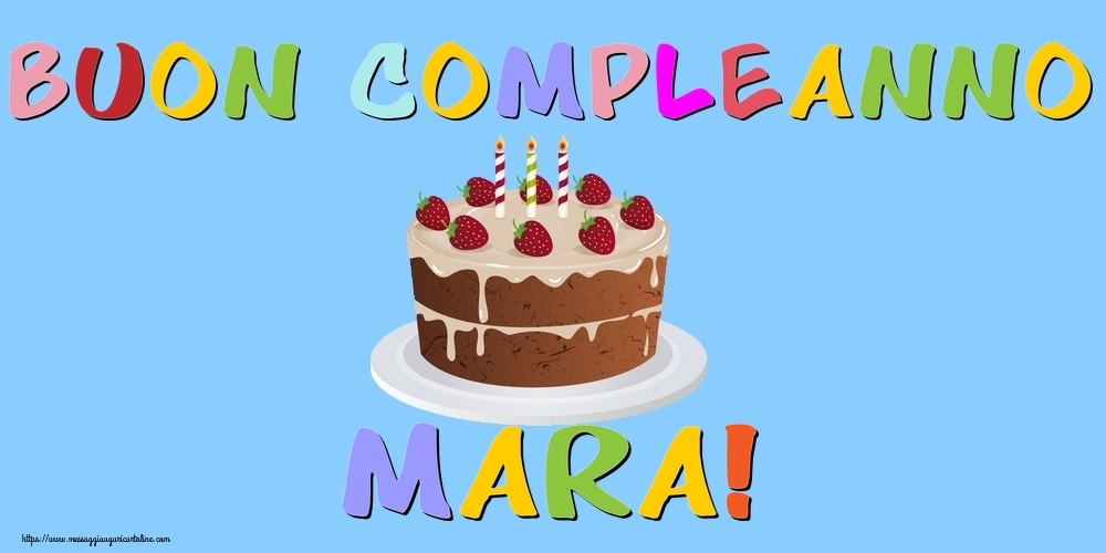 Cartoline di compleanno - Torta | Buon Compleanno Mara!