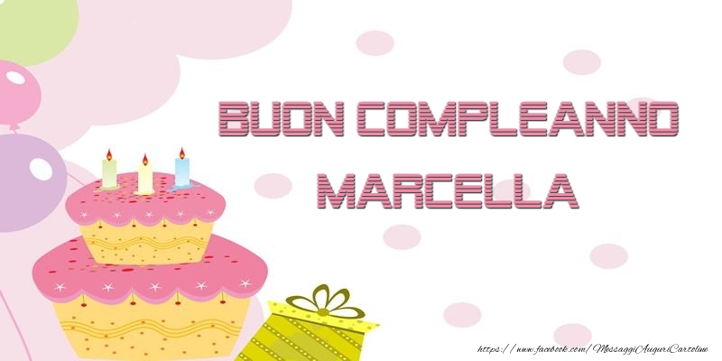 Cartoline di compleanno - Buon Compleanno Marcella