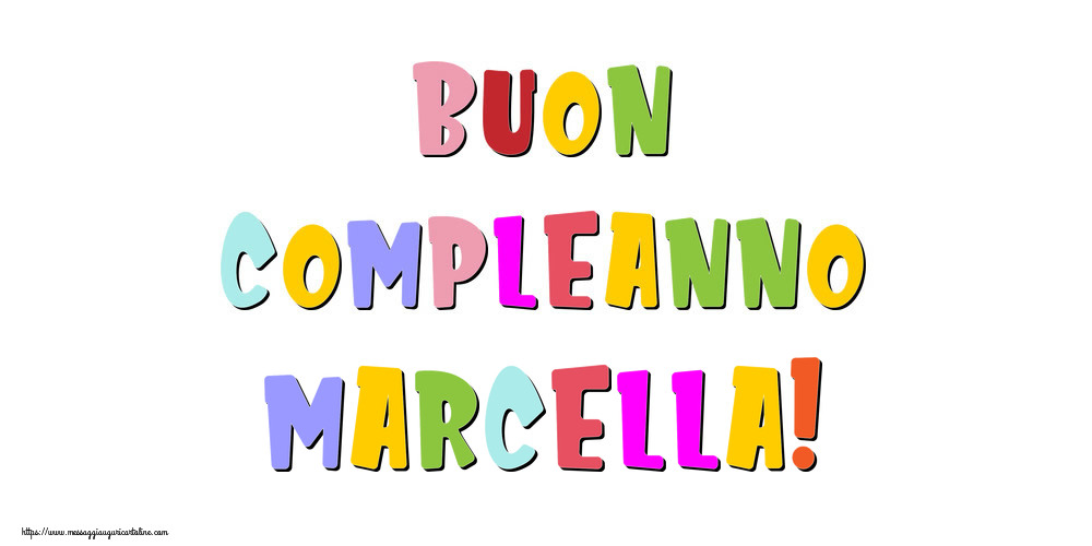  Cartoline di compleanno - Messaggi | Buon compleanno Marcella!