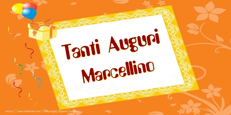 Cartoline di compleanno - Palloncini & Regalo | Tanti Auguri Marcellino