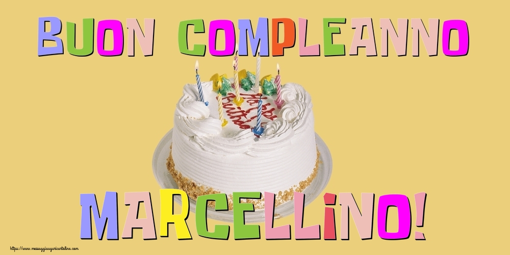  Cartoline di compleanno - Torta | Buon Compleanno Marcellino!