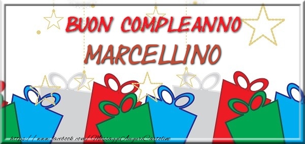 Cartoline di compleanno - Regalo | Buon compleanno Marcellino