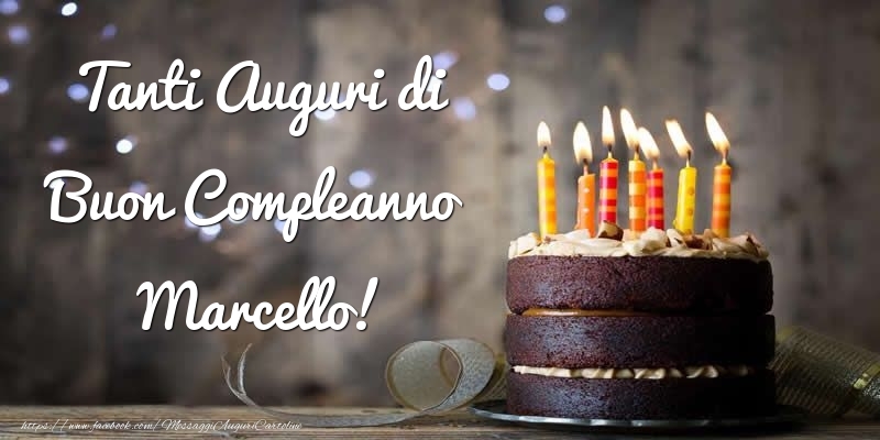 Cartoline di compleanno - Torta | Tanti Auguri di Buon Compleanno Marcello!