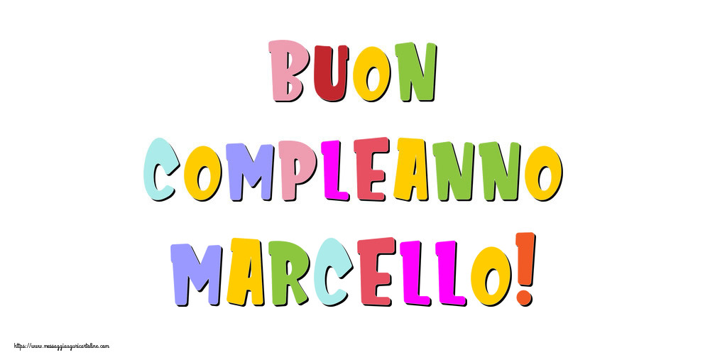 Cartoline di compleanno - Messaggi | Buon compleanno Marcello!