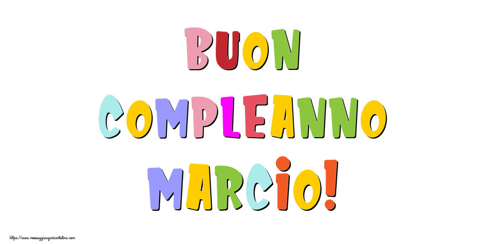Cartoline di compleanno - Buon compleanno Marcio!