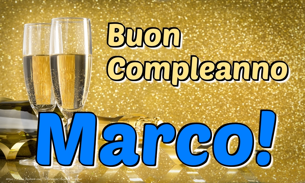 Cartoline di compleanno - Champagne | Buon Compleanno Marco!