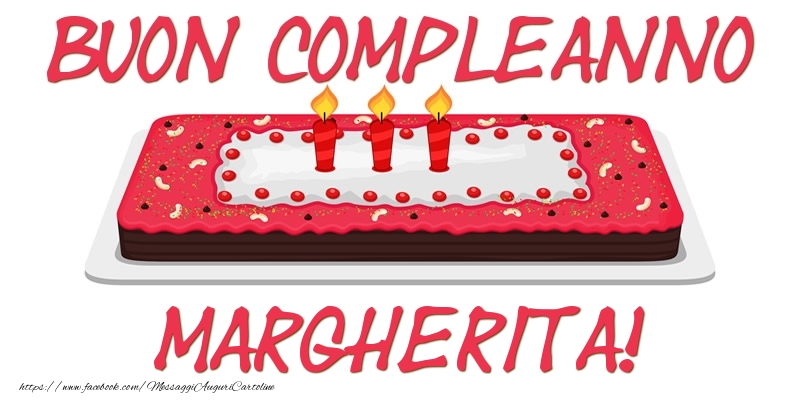  Cartoline di compleanno - Torta | Buon Compleanno Margherita!