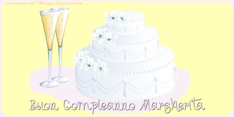 Cartoline di compleanno - Champagne & Torta | Buon compleanno Margherita