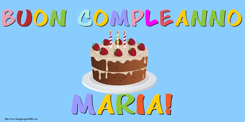 Cartoline di compleanno - Torta | Buon Compleanno Maria!