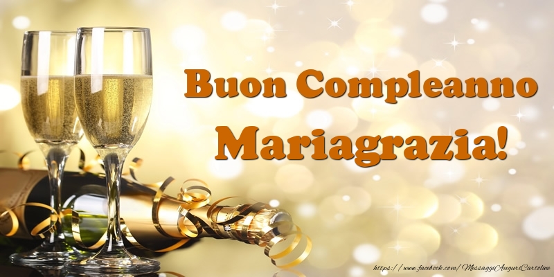 Cartoline di compleanno - Champagne | Buon Compleanno Mariagrazia!