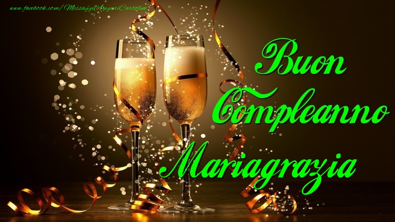 Cartoline di compleanno - Champagne | Buon Compleanno Mariagrazia