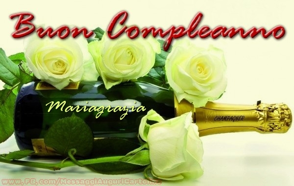 Cartoline di compleanno - Champagne & Rose | Buon compleanno Mariagrazia