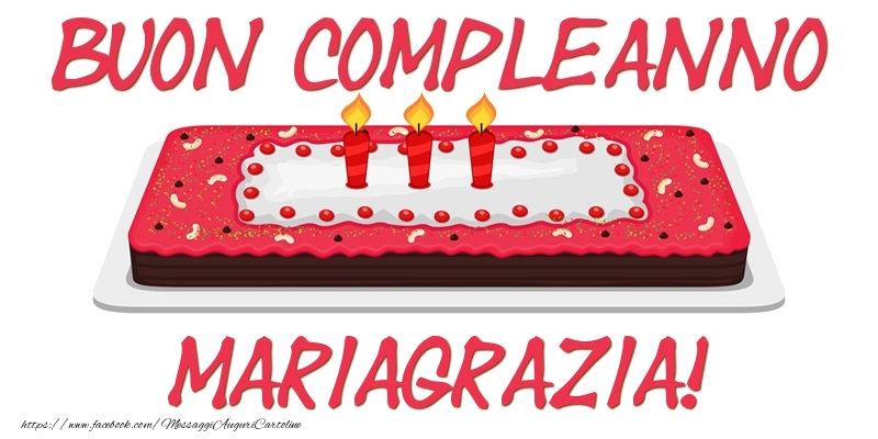 Cartoline di compleanno - Torta | Buon Compleanno Mariagrazia!