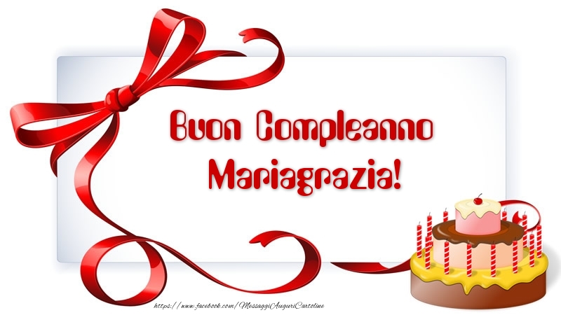 Cartoline di compleanno - Buon Compleanno Mariagrazia!