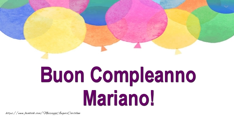 Cartoline di compleanno - Palloncini | Buon Compleanno Mariano!