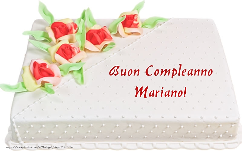Cartoline di compleanno -  Buon Compleanno Mariano! - Torta