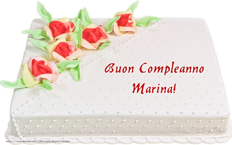 Cartoline di compleanno -  Buon Compleanno Marina! - Torta