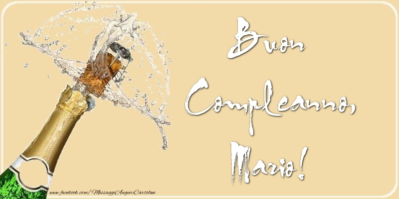 Cartoline di compleanno - Champagne | Buon Compleanno, Mario