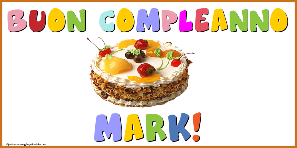 Cartoline di compleanno - Torta | Buon Compleanno Mark!