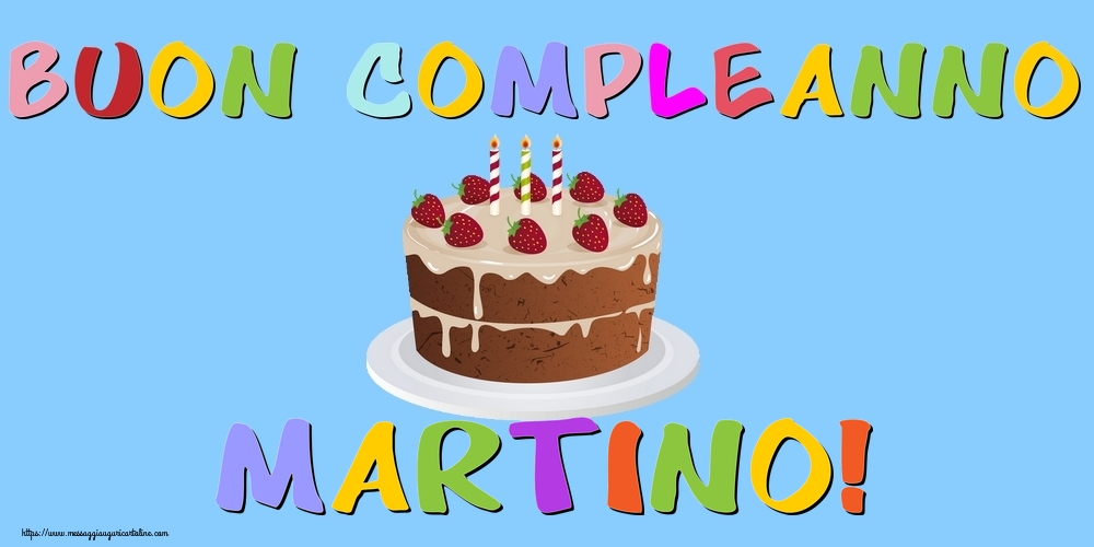 Cartoline di compleanno - Torta | Buon Compleanno Martino!